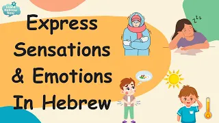 Learn Hebrew For Beginners | Essential Hebrew Feelings and Sensations Vocabulary with Pronunciation!