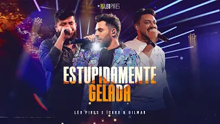 Léo Pires e @IcaroeGilmar - Estupidamente Gelada (Vídeo Oficial)