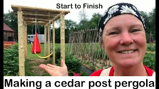 How to build a pergola from Cedar trees - Ontario, Canada
