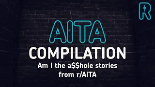 AITA Compilation - The January 14th, 2023 Session with Dusty Thunder