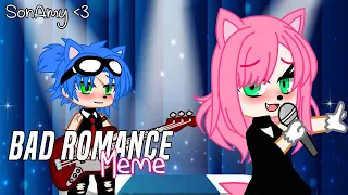 🌹 Bad Romance Meme 🌹 | SonAmy | GC |