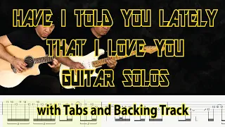 Rod Stewart - Have I Told You Lately That I Love You Guitar Solos with Tabs and Backing Track