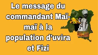 Le message du commandant Maï-maï à la population d'uvira et Fizi