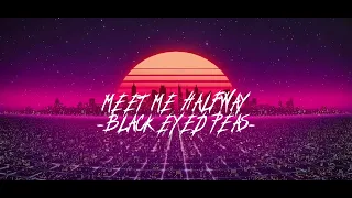 Meet me Halfway - Black Eyed Peas (sped up/Tiktok version)