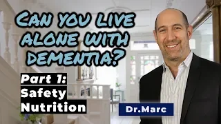 Living at home alone with Dementia? (Part 1) | Dr. Marc
