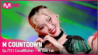 [CocaNButter - Mi Deh Yah] Debut Stage | #엠카운트다운 EP.773 | Mnet 221006 방송