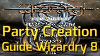 Wizardry 8 Guide: Party Creation for New Players