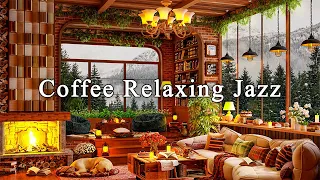 Relaxing Jazz Music for Work, Study and Focus☕Cozy Winter Coffee Shop Ambience & Crackling Fireplace