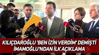 BU VİDEO HİÇBİR YERDE YOK | Kılıçdaroğlu 'ben izin verdim' demişti, İmamoğlu'ndan ilk açıklama