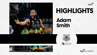 El mejor partido de ADAM SMITH en Liga Endesa | Liga Endesa 2022-23