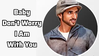 Baby Don't Worry I Am With You | Sheikh Hamdan | Fazza Poems Prince Hamdan