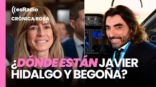 Crónica Rosa: ¿Dónde están Javier Hidalgo y Begoña Gómez?