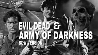 EVIL DEAD & THE ARMY OF DARKNESS Trailer (B&W Version)