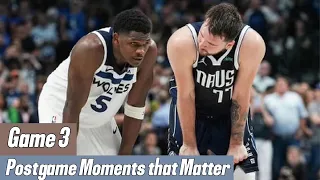 Postgame Moments that Matter - Game 3 - Minnesota Timberwolves vs. Dallas Mavericks