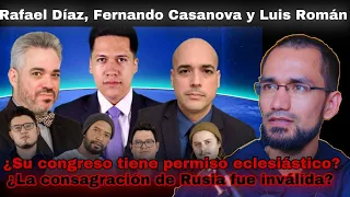 🔺Rafael Díaz, Fernando Casanova y Luis Román👉 CONGRESO sin permiso eclesiástico y Consagración RUSIA