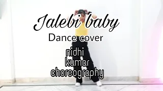 jalebi baby | dance cover | tesherr| nidhi kumar choreography | shiks cover