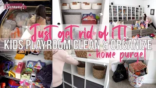 EXTREME KIDS PLAYROOM ORGANIZATION! HOME PURGE! JUST GET RID OF IT!