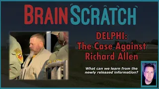 DELPHI: The Case Against Richard Allen - Abigail Williams, Liberty German | Brainscratch