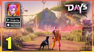 Days of Planet Earth Gameplay Walkthrough (Android, iOS) - Part 1