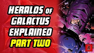 Heralds of Galactus Explained (Part 2)