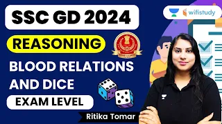 Blood Relations and Dice | Exam Level | Reasoning | SSC GD 2024 | Ritika Tomar