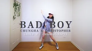 BAD BOY - 【CHUNGHA & Christopher】- Choreography by Grace Wu