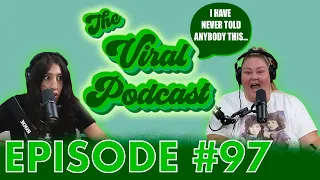 The Viral Podcast Ep. 97