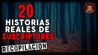 20 ATERRADORAS HISTORIAS POR SUSCRIPTORES (RECOPILACIÓN) HISTORIAS DE TERROR