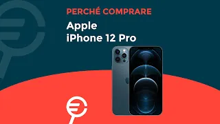 Perché acquistare Apple iPhone 12 Pro?