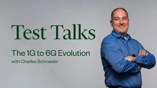Test Talks: From 1G to 6G – The Evolution of Wireless Communication