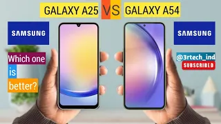 Samsung A25 VS Samsung A54 🔥 Full Comparison #3RTech_Ind