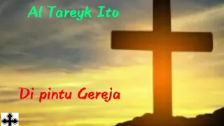 Al tar'ayk 'ito - Di pintu Gereja