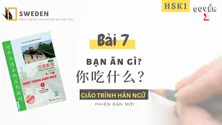 HSK 1| BÀI 7 - BẠN ĂN GÌ? | Tự học tiếng Trung Hán ngữ quyển 1