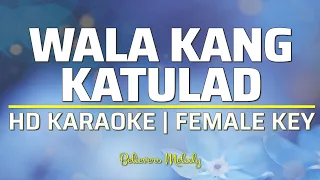 Wala Kang Katulad - Musikatha | KARAOKE - Female Key C