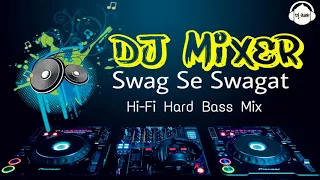 Swag Se Swagat | Tiger Zinda Hai | Hi Fi Hard Bass Mix | Dj Subir