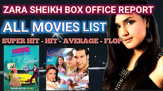 ZARA SHEIKH ALL MOVIES LIST || WITH BOX OFFICE REPORT || SUPER HIT - HIT - AVERAGE & FLOPS MOVIES