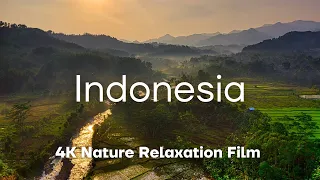Indonesia 4K - Scenic Relaxation Film With Calming Music | Beautiful Nature