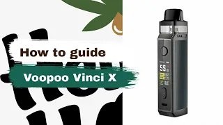 Voopoo Vinci X - how to guide / review