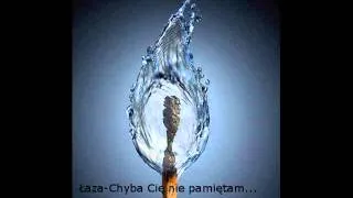 Łaza-Chyba Cię nie pamiętam