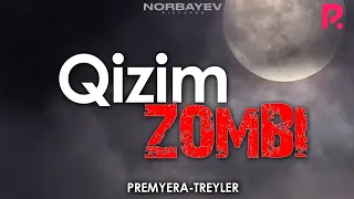 Qizim zombi (treyler) | Кизим зомби (трейлер)