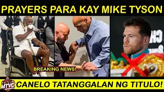 BREAKING: Mike Tyson Biglang Nanghina! Delikado Lagay | Canelo Babaklasan Na!