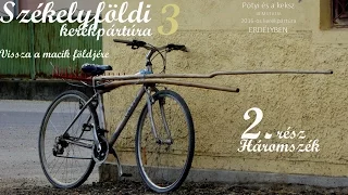 Székelyföld 3 | 2. rész: Háromszék ᴴᴰ