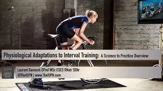 Physiological Adaptations to Interval Training: A Science to Practice Overview