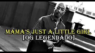 2pac - Mama’s Just A Little Girl (OG) [Legendado]