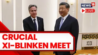 USA China Relations | Chinese President Xi Jinping meets Antony Blinken | World News Live | News18