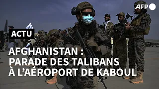 Afghanistan: les talibans paradent dans l'aéroport de Kaboul après le retrait américain | AFP