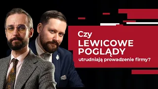 Czy LEWICA ma ofertę dla BIZNESU? | Marcin Giełzak