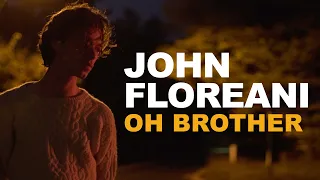 John Floreani - Oh Brother (Official Music Video)