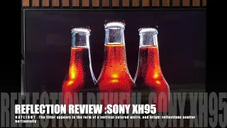 SONY XH95 (X950H) 4K HDR TV REFLECTION TEST