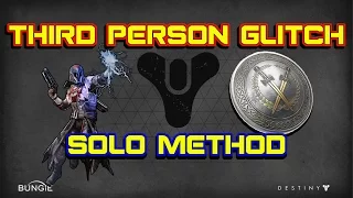 Destiny Glitch - Third Person Glitch Tutorial (Solo) (NEW)